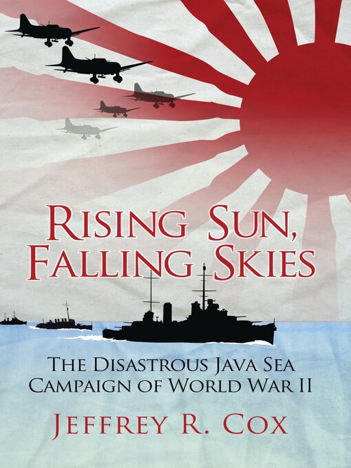 Title details for Rising Sun, Falling Skies by Jeffrey Cox - Wait list